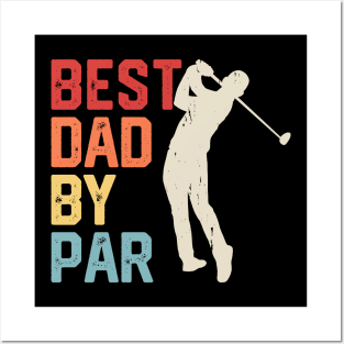 Best Dad By Par T Shirt For Men T-Shirt Posters and Art